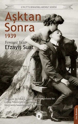 Aşktan Sonra 1939 – Efzayiş Suat – Dorlion Yayınları kitap kapağı