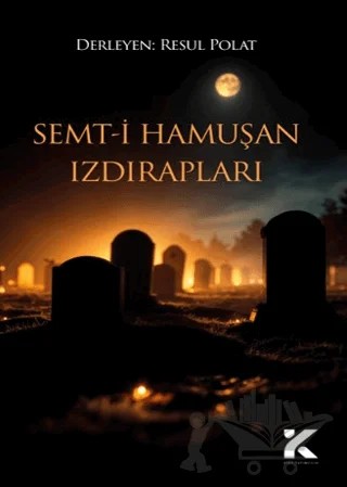Semt-i Hamuşan Izdırapları – Resul Polat – Kiba Yayımcılık kitap kapağı