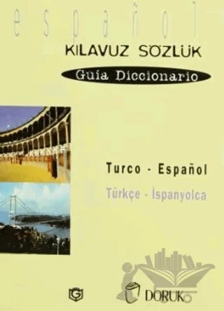 Turco - Espanol / Türkçe - İspanyolca (Kılavuz Sözlük - Guia Diccionario) – Pennartz Serge – Doruk Yayınları kitap kapağı