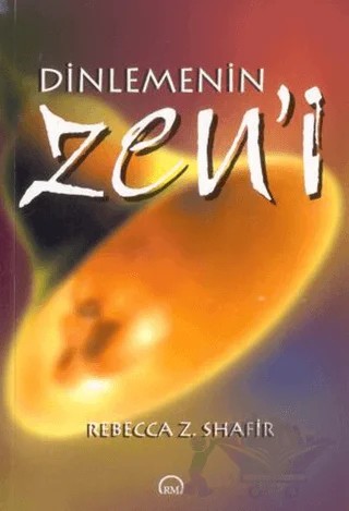 Dinlemenin Zen’i – Rebecca Z. Shafir – Ruh ve Madde Yayınları kitap kapağı