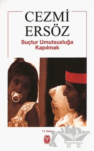 Suçtur Umutsuzluğa Kapılmak – Cezmi Ersöz – Tekin Yayınevi kitap kapağı