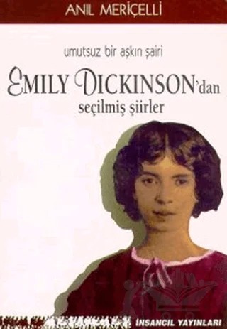 Umutsuz Bir Aşkın Şairi Emily Dickinson’dan Seçilmiş Şiirler – Emily Dickinson – İnsancıl Yayınları kitap kapağı