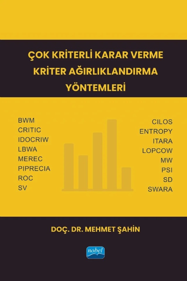 Çok Kriterli Karar Verme Kriter Ağırlıklandırma Yöntemleri – Mehmet Şahin – Nobel Akademik Yayıncılık kitap kapağı