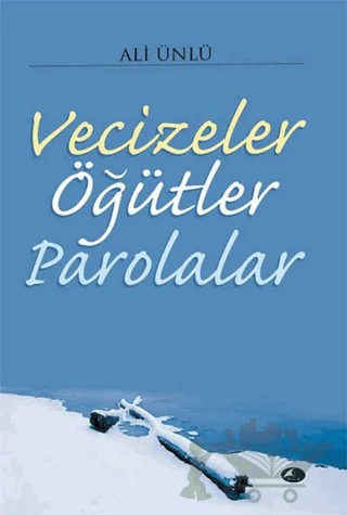 Vecizeler Öğütler Parolalar – Ali Ünlü – Şule Yayınları kitap kapağı