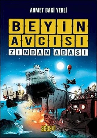 Zindan Adası - Beyin Avcısı 1 – Ahmet Baki Yerli – Acayip Kitaplar kitap kapağı