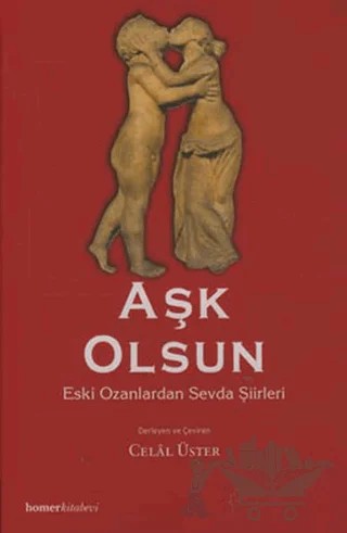 Aşk Olsun Eski Ozanlardan Sevda Şiirleri – Derleme – Homer Kitabevi kitap kapağı