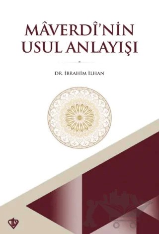 Maverdi’nin Usul Anlayışı – İbrahim İlhan – Türkiye Diyanet Vakfı Yayınları kitap kapağı