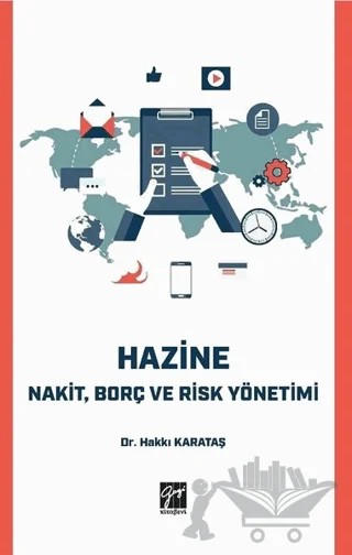 Hazine - Nakit Borç ve Risk Yönetimi – Hakkı Karataş – Gazi Kitabevi kitap kapağı