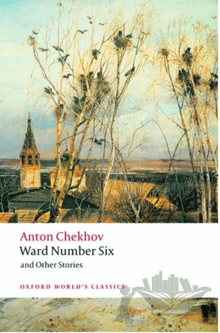 Ward Number Six and Other Stories – Anton Chekhov – Oxford University Press - Classics kitap kapağı