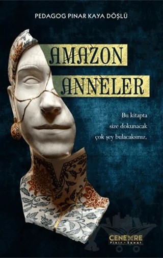 Amazon Anneler – Pınar Kaya Döşlü – Cenevre Fikir Sanat kitap kapağı