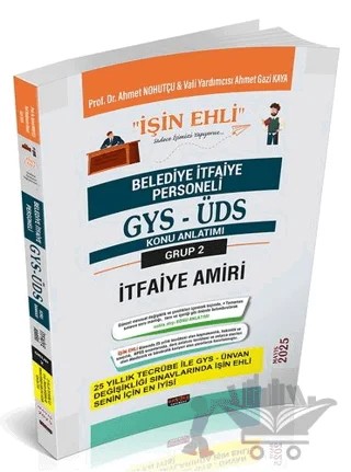 GYS-ÜDS Belediye İtfaiye Personeli 2. Grup İtfaiye Amiri Konu Anlatımı – Ahmet Nohutçu, Ahmet Gazi Kaya – Savaş Yayınevi kitap kapağı