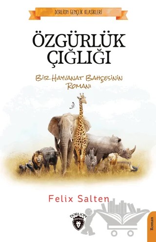 Özgürlük Çığlığı – Felix Salten – Dorlion Yayınları kitap kapağı