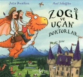 Zogi ve Uçan Doktorlar (Ciltli) – Julia Donaldson – İş Bankası Kültür Yayınları kitap kapağı