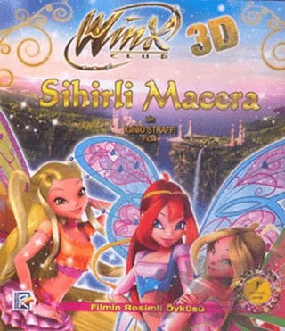 Winx Club - 3D Sihirli Macera – Iginio Straffi – Artemis Yayınları kitap kapağı