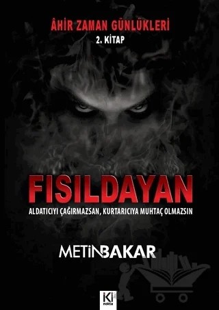 Ahir Zaman Günlükleri 2. Kitap - Fısıldayan – Metin Bakar – İki Nokta Kitabevi kitap kapağı