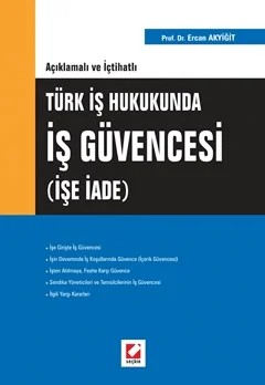 Türk İş Hukukundaİş Güvencesi (İşe İade) – Ercan Akyiğit – Seçkin Yayıncılık kitap kapağı