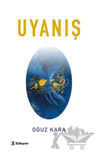 Uyanış – Oğuz Kara – Edisyon Kitap kitap kapağı