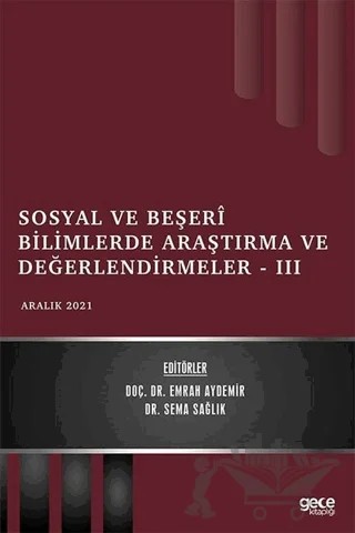 Sosyal ve Beşeri Bilimlerde Araştırma ve Değerlendirmeler 3 - Aralık 2021 – Emrah Aydemir, Sema Sağlık – Gece Kitaplığı kitap kapağı