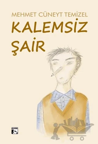 Kalemsiz Şair – Mehmet Cüneyt Temizel – Alaska Yayınevi kitap kapağı