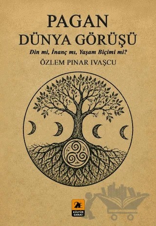 Pagan Dünya Görüşü – Özlem Pınar Ivaşçu – 2E Kültür-Sanat kitap kapağı