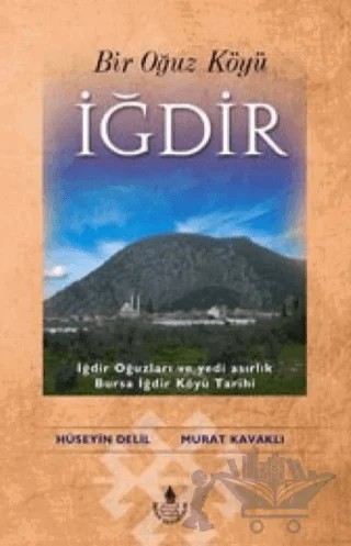 Bir Oğuz Köyü İğdir – Hüseyin Delil, Murat Kavaklı – İrfan Yayıncılık kitap kapağı