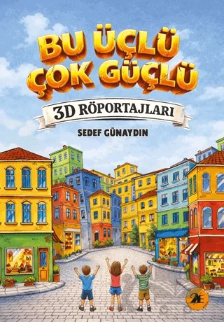 Bu Üçlü Çok Güçlü/ 3D Röportajları – Sedef Günaydın – 2E Kitap kitap kapağı