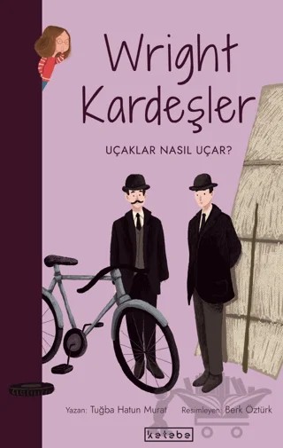 Wright Kardeşler – Tuğba Hatun Murat – Ketebe Çocuk kitap kapağı