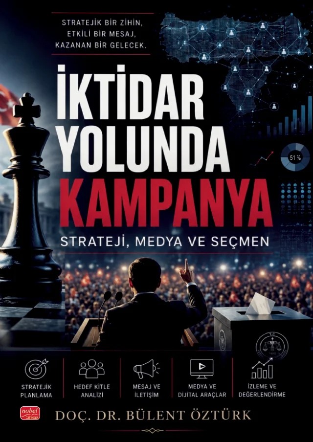 İKTİDAR YOLUNDA KAMPANYA - Strateji, Medya ve Seçmen – Bülent Öztürk – Nobel Bilimsel Eserler kitap kapağı