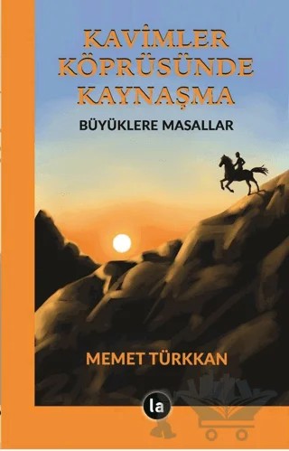 Kavimler Köprüsünde Kaynaşma – Memet Türkkan – La Kitap kitap kapağı