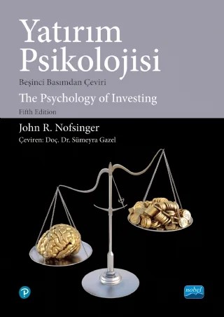 YATIRIM PSİKOLOJİSİ - The Psychology of Investing – John R. Nofsinger – Nobel Akademik Yayıncılık kitap kapağı