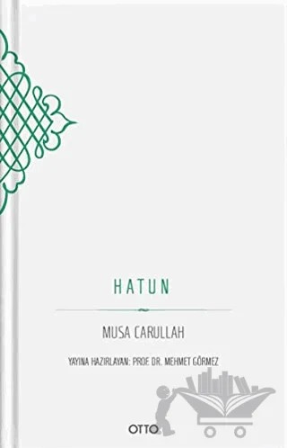 Hatun – Musa Carullah – Otto Yayınları kitap kapağı