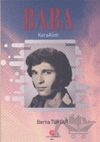 Baba Karaalim – Berna Turgut – Can Yayınları (Ali Adil Atalay) kitap kapağı