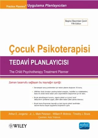 ÇOCUK PSİKOTERAPİSİ TEDAVİ PLANLAYICISI - The Child Psychotherapy Treatment Planner – Arthur E. Jongsma, Jr., L. Mark Peterson William, P. McInnis Timothy J. Bruce – Nobel Akademik Yayıncılık kitap kapağı