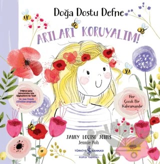 Doğa Dostu Defne - Arıları Koruyalım! – Janey Louise Jones – İş Bankası Kültür Yayınları kitap kapağı