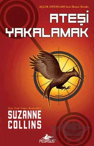 Ateşi Yakalamak – Suzanne Collins – Pegasus Yayınları kitap kapağı