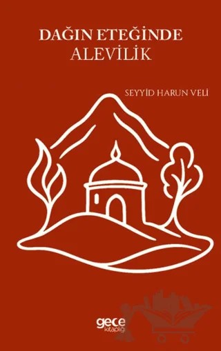 Dağın Eteğinde Alevilik – Seyyid Harun Veli – Gece Kitaplığı kitap kapağı