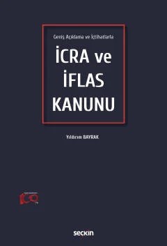 Geniş Açıklama ve İçtihatlarlaİcra ve İflas Kanunu – Yıldırım Bayrak – Seçkin Yayıncılık kitap kapağı