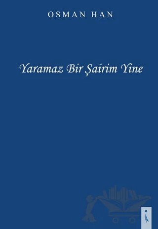 Yaramaz Bir Şairim Yine – Osman Han – İkinci Adam Yayınları kitap kapağı