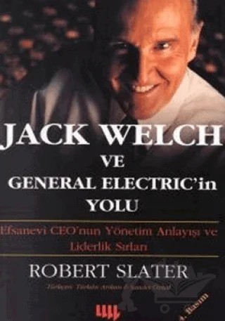 Jack Welch ve General Electric’in Yolu – Robert Slater – Literatür Yayıncılık kitap kapağı