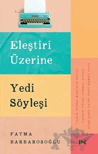 Eleştiri Üzerine Yedi Söyleşi – Fatma Barbarosoğlu – Profil Kitap kitap kapağı