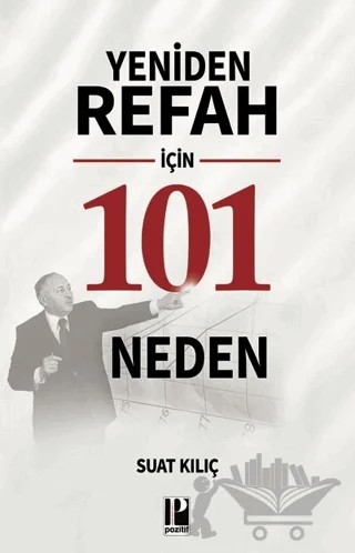 Yeniden Refah için 101 Neden – Suat Kılıç – Pozitif Yayınları kitap kapağı