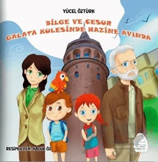 Bilge ve Cesur Galata Kulesi’nde Hazine Avında – Yücel Öztürk – Mahlas Çocuk Yayınları kitap kapağı
