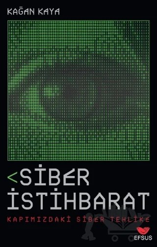 Siber İstihbarat – Kağan Kaya – Efsus Yayınları kitap kapağı