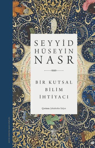 Bir Kutsal Bilim İhtiyacı – Seyyid Hüseyin Nasr – İnsan Yayınları kitap kapağı