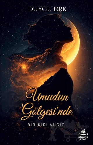 Umudun Gölgesi'nde – Duygu Drk – Almina Kitap kitap kapağı