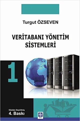 Veritabanı Yönetim Sistemleri 1 – Turgut Özseven – Ekin Basım Yayın kitap kapağı