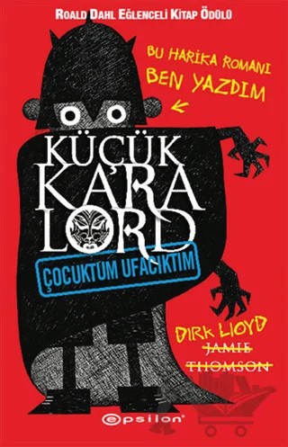 Küçük Kara Lord - Çocuktum Ufacıktım – Jamie Thomson – Epsilon Yayınevi kitap kapağı