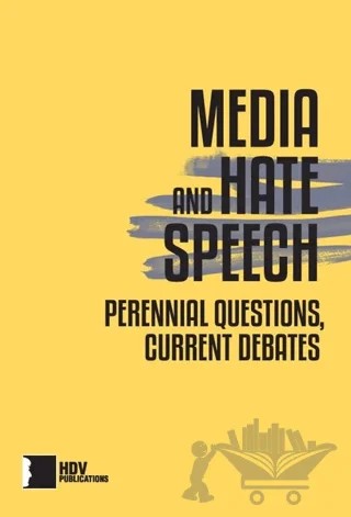 Media and Hate Speech – Aras Türay, Arus Yumul, Bekir Ağırdır, Faruk Bildirici, İrem Az, Laura Livingston, Pınar Ensari, Rachel Brown, Şeyma Özkan, Tanıl Bora, Ülkü Doğanay, Yıldız Tar – Hrant Dink Vakfı Yayınları kitap kapağı