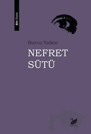 Nefret Sütü – Burcu Yalkın – Anima Yayınları kitap kapağı