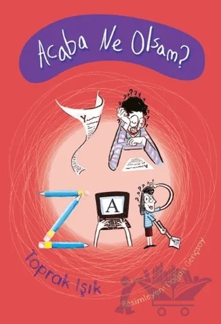 Acaba Ne Olsam? - Yazar – Toprak Işık – Tudem Yayınları kitap kapağı